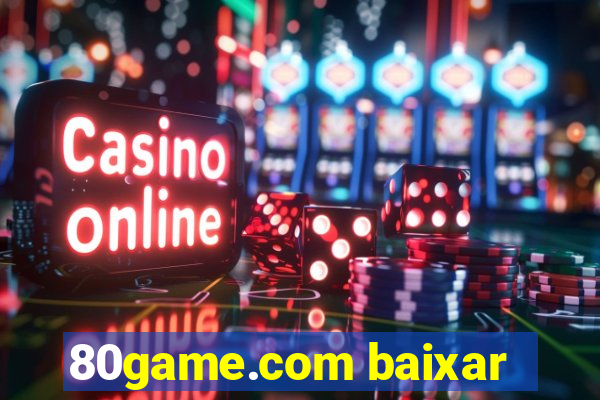 80game.com baixar